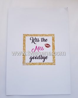 Kiss the miss hen party poster unframed